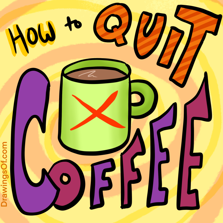 How to Quit Coffee