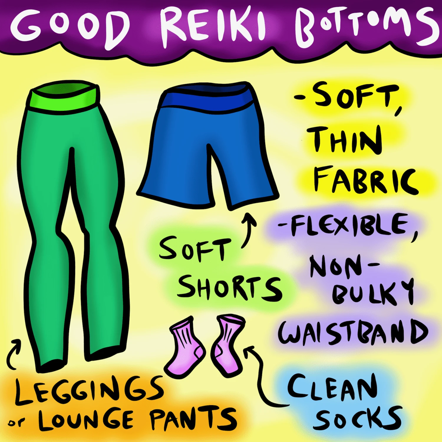 What to wear for Reiki: Bottoms.