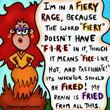 Firey vs. fiery!