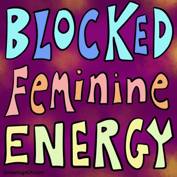 Signs of blocked feminine energy