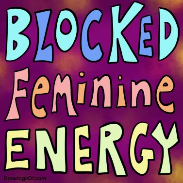 Signs of blocked feminine energy